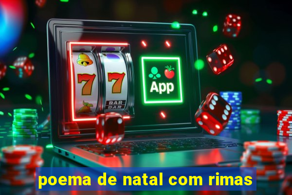 poema de natal com rimas